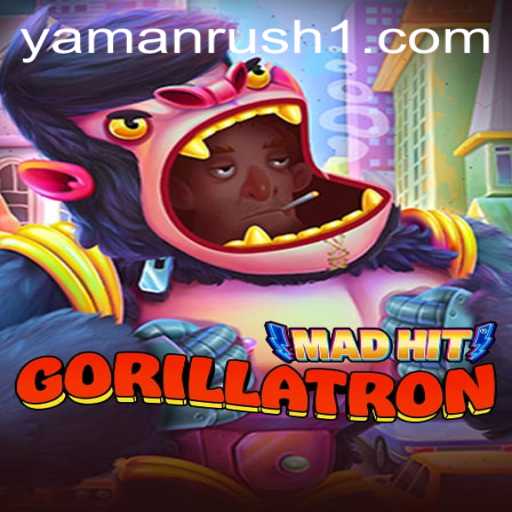 MadHitGorillatron: The Thrilling Adventure in the World of YamanRush
