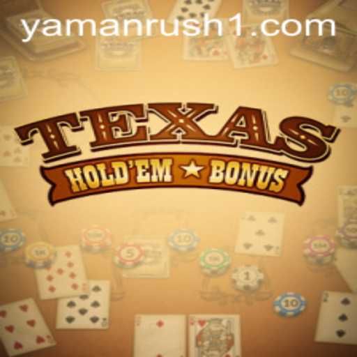 Exploring Texas Holdem Bonus and the Exciting Yaman Rush Phenomenon